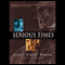 Serious Times: Making Your Life Matter (Unabridged) audio book by James Emery White