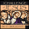 Challenge of Jesus: Rediscovering Who Jesus Was and Is (Unabridged) audio book by N. T. Wright