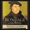 Bondage of the Will (Unabridged) audio book by Martin Luther