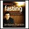 Fasting (Unabridged) audio book by Jentezen Franklin