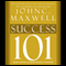 Maxwell's Leadership Series: Success 101 (Unabridged) audio book by John C. Maxwell