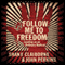 Follow Me to Freedom: Leading as an Ordinary Radical (Unabridged) audio book by John Perkins, Shane Claiborne
