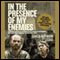 In the Presence of My Enemies (Unabridged) audio book by Gracia Burnham