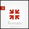 Romans: The Greatest Letter Ever Written, Part 3 audio book by John Piper
