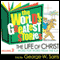 The World's Greatest Stories NIV V2: The Life of Christ audio book by George W. Sarris