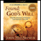 Found: God's Will: Find the Direction and Purpose God Wants for Your Life (Unabridged) audio book by John MacArthur