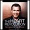 Heart Revolution: Experience the Power of a Turned Heart (Unabridged) audio book by Sergio de La Mora
