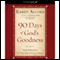 90 Days of God's Goodness: Daily Reflections That Shine Light on Personal Darkness (Unabridged) audio book by Randy Alcorn