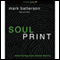 Soulprint: Discovering Your Divine Destiny (Unabridged) audio book by Mark Batterson
