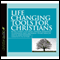Life Changing Tools for Christians (Unabridged) audio book by Bill Hybels, Luis Palau, Haddon Robinson, Ravi Zacharias, Stuart Briscoe, D. James Kennedy
