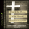 What Is the Mission of the Church?: Making Sense of Social Justice, Shalom and the Great Commission (Unabridged) audio book by Kevin DeYoung, Greg Gilbert