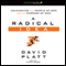 A Radical Idea: Unleashing the People of God for the Purpose of God (Unabridged) audio book by David Platt