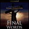 Final Words: From the Cross (Unabridged) audio book by Adam Hamilton
