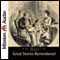 Great Stories Remembered (Unabridged)