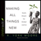 Making All Things New: God's Dream for Global Justice (Unabridged) audio book by R. York Moore