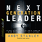 Next Generation Leader: 5 Essentials for Those Who Will Shape the Future (Unabridged) audio book by Andy Stanley