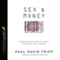 Sex and Money: Pleasures That Leave You Empty and Grace That Satisfies (Unabridged) audio book by Paul David Tripp