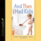 And Then I Had Kids: Encouragement for Mothers of Young Children (Unabridged)