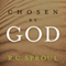 Chosen by God (Unabridged) audio book by R. C. Sproul
