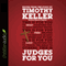 Judges for You: For Reading, for Feeding, for Leading (Unabridged) audio book by Timothy J. Keller