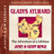 Gladys Aylward: The Adventure of a Lifetime (Christian Heroes: Then & Now) (Unabridged) audio book by Janet Benge, Geoff Benge