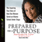 Prepared for a Purpose: The Inspiring True Story of How One Woman Saved an Atlanta School Under Siege (Unabridged) audio book by Antoinette Tuff, Alex Tresniowski
