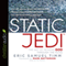 Static Jedi: The Art of Hearing God Through the Noise (Unabridged)