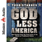 God Less America: Real Stories From the Front Lines of the Attack on Traditional Values (Unabridged)