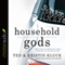 Household Gods (Unabridged) audio book by Ted Kluck, Kristin Kluck