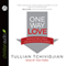One Way Love: Inexhaustible Grace for an Exhausted World (Unabridged) audio book by Tullian Tchividjian