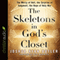 The Skeletons in God's Closet: The Mercy of Hell, the Surprise of Judgment, the Hope of Holy War (Unabridged) audio book by Joshua Ryan Butler