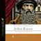 The Mighty Weakness of John Knox (Unabridged)