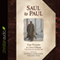 Saul to Paul: From Persecutor to Christ Follower (Unabridged)
