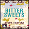 Bitter Sweets (Unabridged) audio book by Roopa Farooki