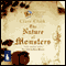 The Nature of Monsters (Unabridged) audio book by Clare Clark