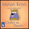 Under the Duvet (Unabridged) audio book by Marian Keyes