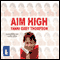 Aim High (Unabridged)