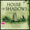 House of Shadows (Unabridged) audio book by The Medieval Murderers