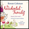 The Accidental Family (Unabridged) audio book by Rowan Coleman
