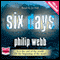 Six Days (Unabridged) audio book by Philip Webb