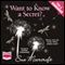 Want to Know a Secret? (Unabridged) audio book by Sue Moorcroft