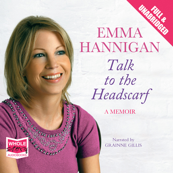 Talk to the Headscarf (Unabridged)