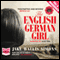 The English German Girl (Unabridged) audio book by Jake Wallis Simons