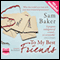 To My Best Friends (Unabridged) audio book by Sam Baker