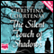 The Silent Touch of Shadows (Unabridged) audio book by Christina Courtenay