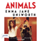 Animals (Unabridged) audio book by Emma Jane Unsworth