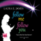 Follow Me Follow You (Unabridged) audio book by Laura E. James