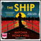 The Ship (Unabridged) audio book by Antonia Honeywell