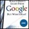 What I Didn't Learn from Google but Wish I Had: How to Harness the Internet to Create a Fulltime Income Online (Unabridged) audio book by Jamie McIntyre