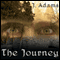 The Journey (Unabridged) audio book by J. Adams